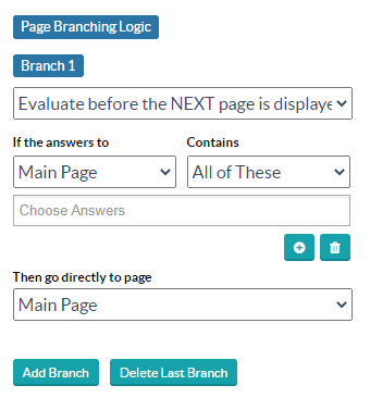 Form Branching Logic: that evaluates before the next page is displayed