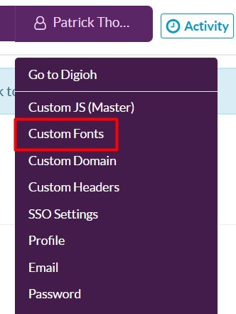 Custom Fonts can be added under the account dropdown