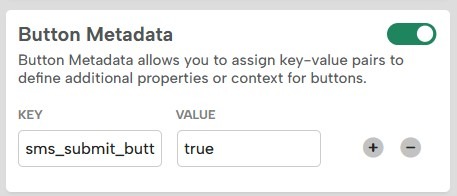 The button to trigger the SMS send needs metadata sms_submit_button : true