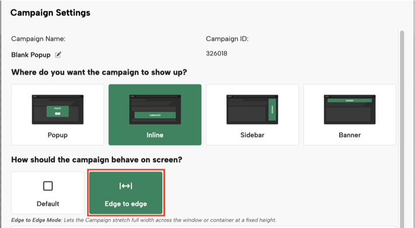 Campaign display setting with "Edge to edge" selected, showing the form stretching to fill the full width of its container.