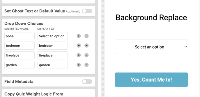 Dropdown configuration in the Design Editor with Submitted Value and Display Text pairs for none, bedroom, fireplace, and garden, alongside a Background Replace campaign preview with the dropdown and a Yes, Count Me In button.