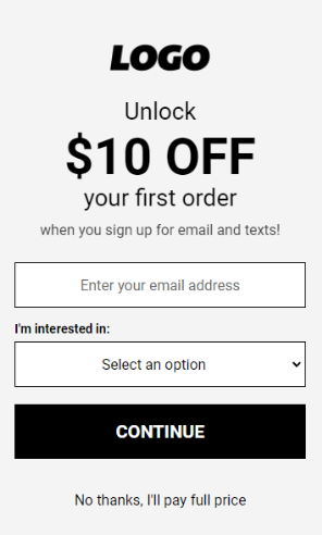 Vertically oriented mobile signup form optimized for small screens, showing a discount offer, email input field, dropdown selection, primary continue button, and a secondary opt-out close option.