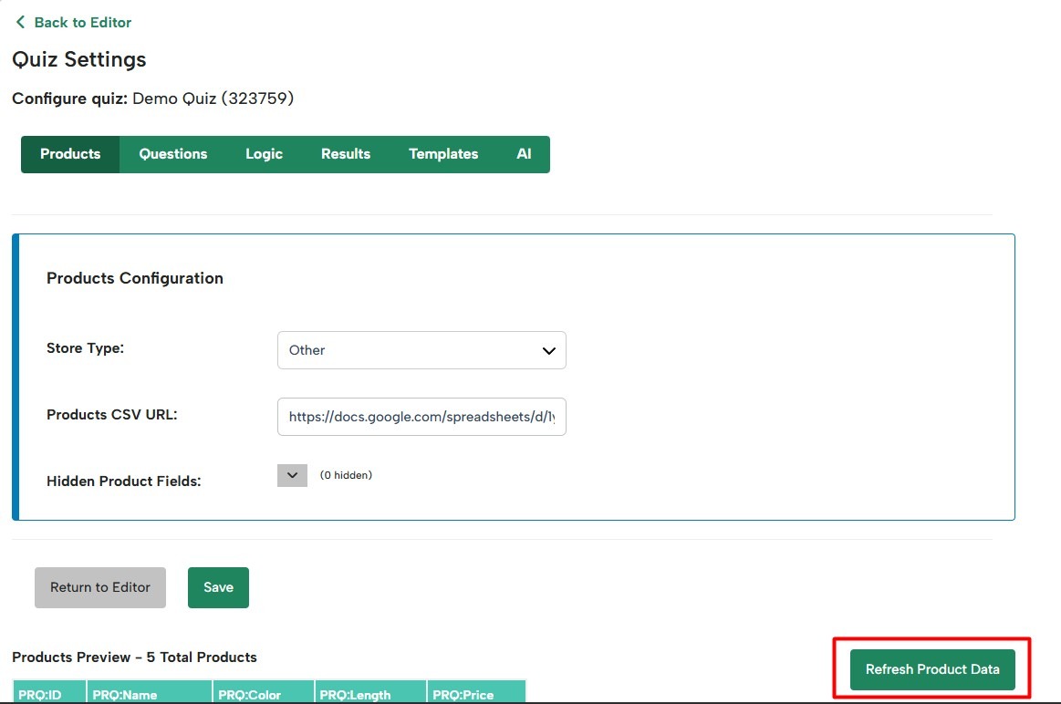 You can also update it manually anytime by clicking Refresh Product Data under Quiz Settings → Products.